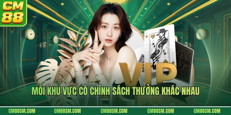 Mỗi khu vực có chính sách thưởng khác nhau